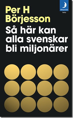 Så här kan alla svenskar bli miljonärer